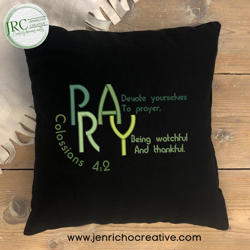 Pray - Colossians 4:2 Embroidered Pillow Cover